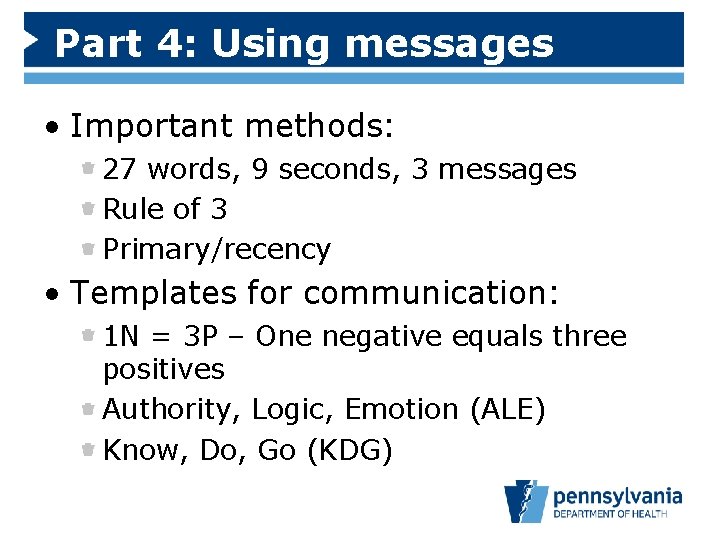 Part 4: Using messages • Important methods: 27 words, 9 seconds, 3 messages Rule