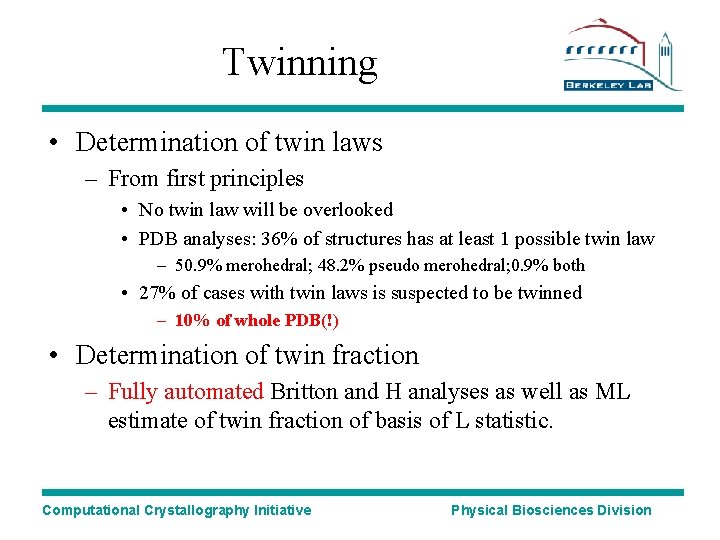 Twinning • Determination of twin laws – From first principles • No twin law