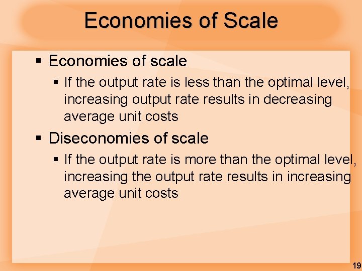 Economies of Scale § Economies of scale § If the output rate is less