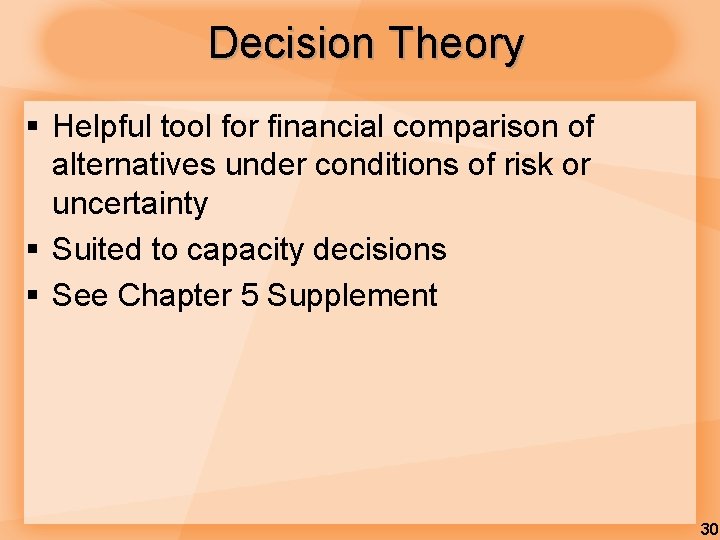 Decision Theory § Helpful tool for financial comparison of alternatives under conditions of risk