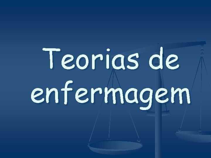 Teorias de enfermagem 