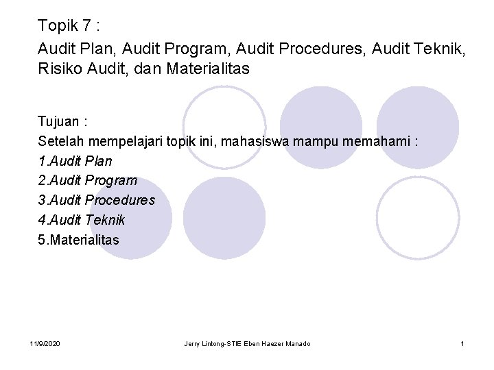 Topik 7 : Audit Plan, Audit Program, Audit Procedures, Audit Teknik, Risiko Audit, dan