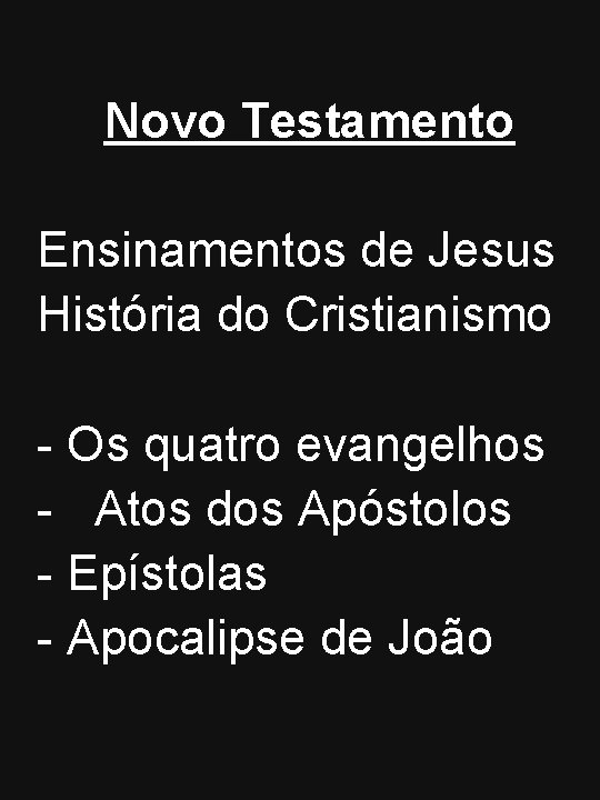 Novo Testamento Ensinamentos de Jesus História do Cristianismo - Os quatro evangelhos - Atos