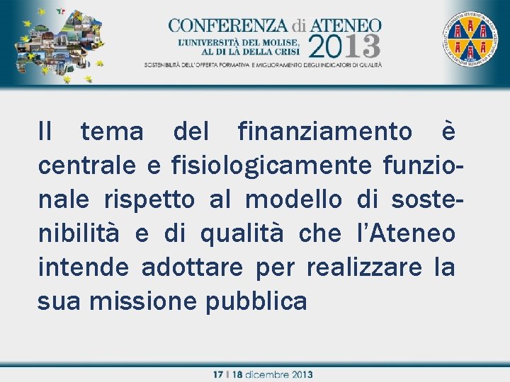 Il tema del finanziamento è Titolo relazione centrale e fisiologicamente funzionale rispetto al modello