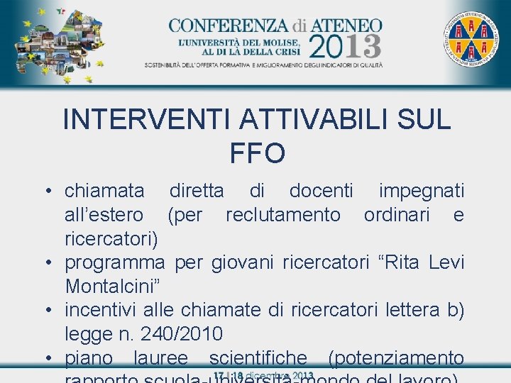 INTERVENTI ATTIVABILI SUL FFO Titolo relazione • chiamata diretta di docenti impegnati all’estero (per