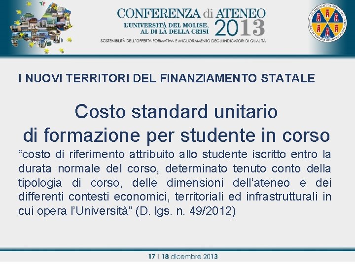 I NUOVI TERRITORI DEL FINANZIAMENTO STATALE Costo. Titolo relazione standard unitario di formazione per