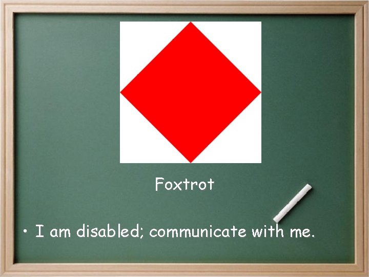 Foxtrot • I am disabled; communicate with me. Foxtrot • I am disabled; communicate with me.