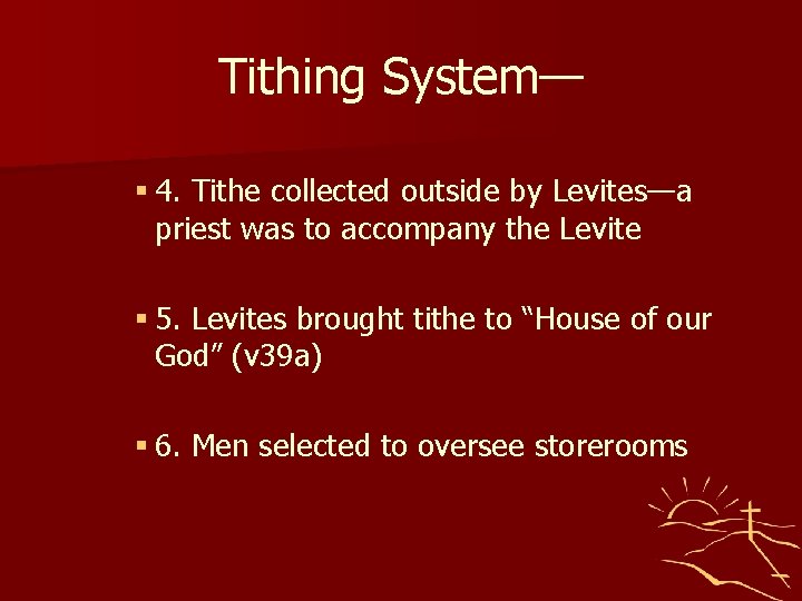 Tithing System— § 4. Tithe collected outside by Levites—a priest was to accompany the