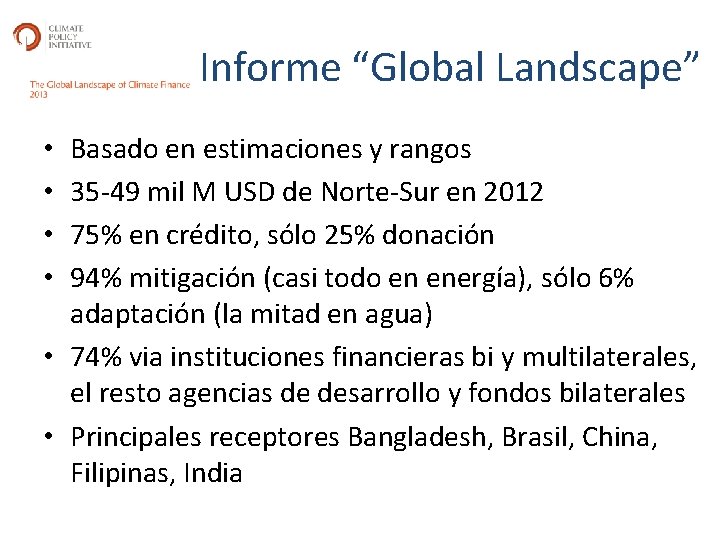 Informe “Global Landscape” Basado en estimaciones y rangos 35 -49 mil M USD de