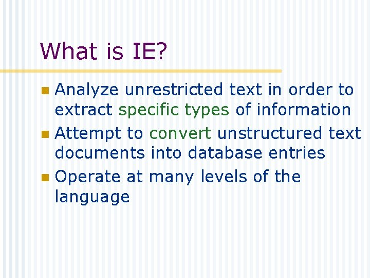 Information Extraction Rayid Ghani Ir Seminar 112800 What