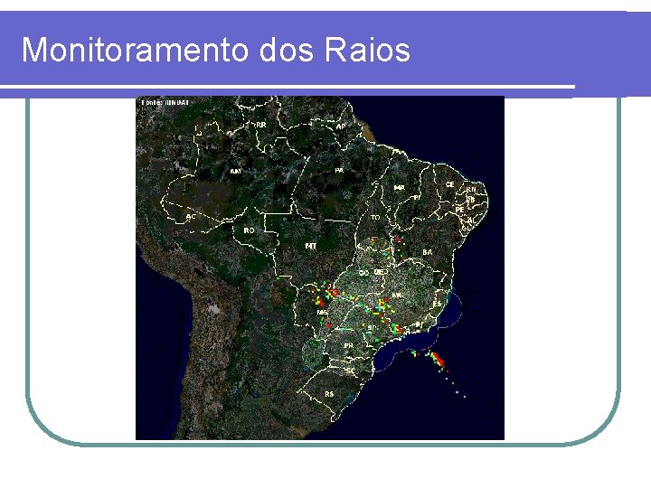 Monitoramento dos Raios Monitoramento dos Raios