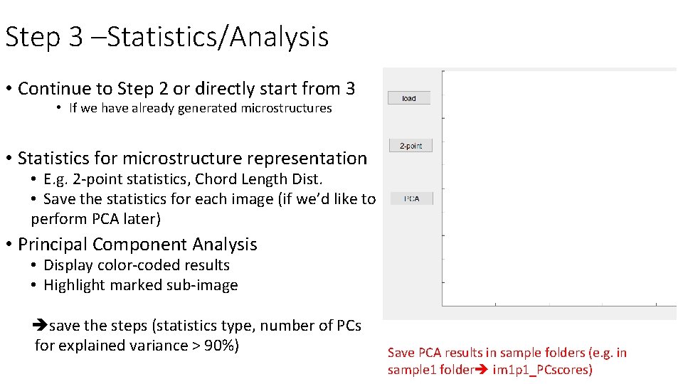 Step 3 –Statistics/Analysis • Continue to Step 2 or directly start from 3 • Step 3 –Statistics/Analysis • Continue to Step 2 or directly start from 3 •