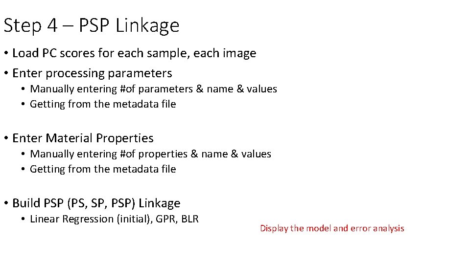 Step 4 – PSP Linkage • Load PC scores for each sample, each image Step 4 – PSP Linkage • Load PC scores for each sample, each image