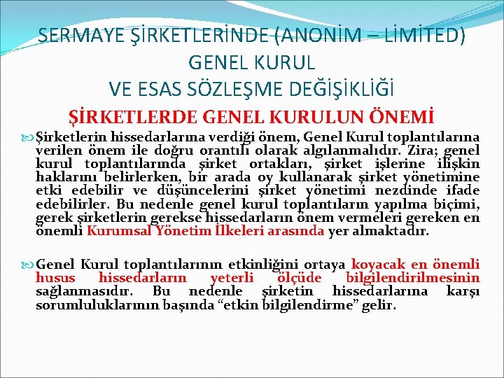 SERMAYE ŞİRKETLERİNDE (ANONİM – LİMİTED) GENEL KURUL VE ESAS SÖZLEŞME DEĞİŞİKLİĞİ ŞİRKETLERDE GENEL KURULUN