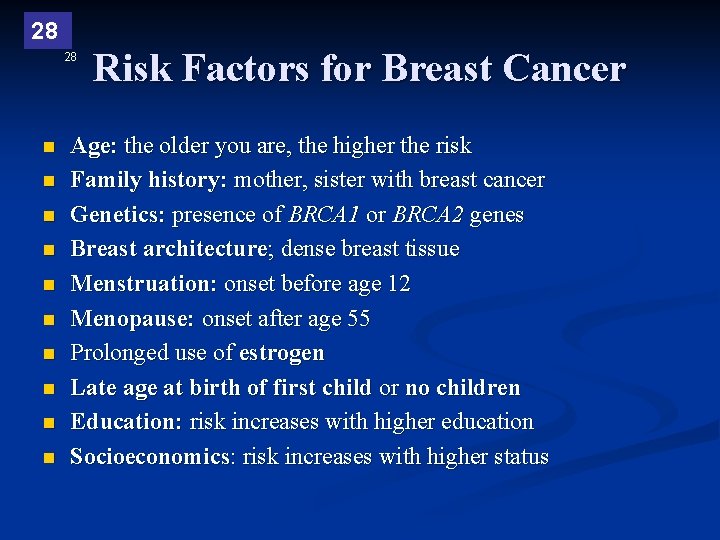 28 28 n n n n n Risk Factors for Breast Cancer Age: the