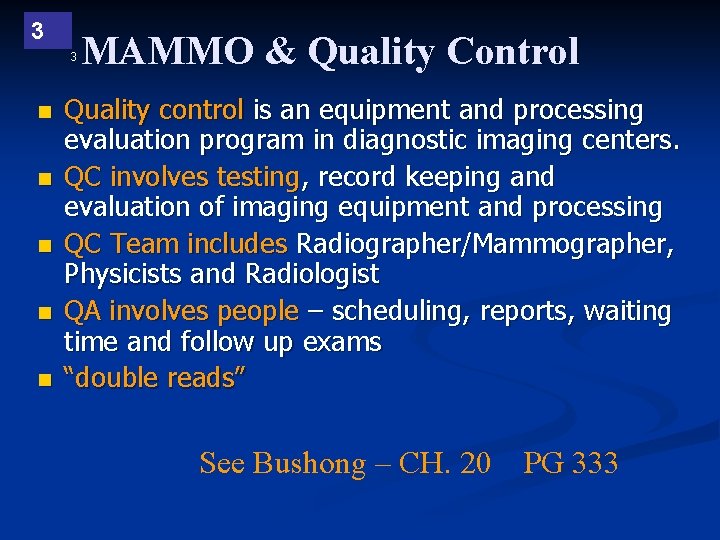 3 3 n n n MAMMO & Quality Control Quality control is an equipment