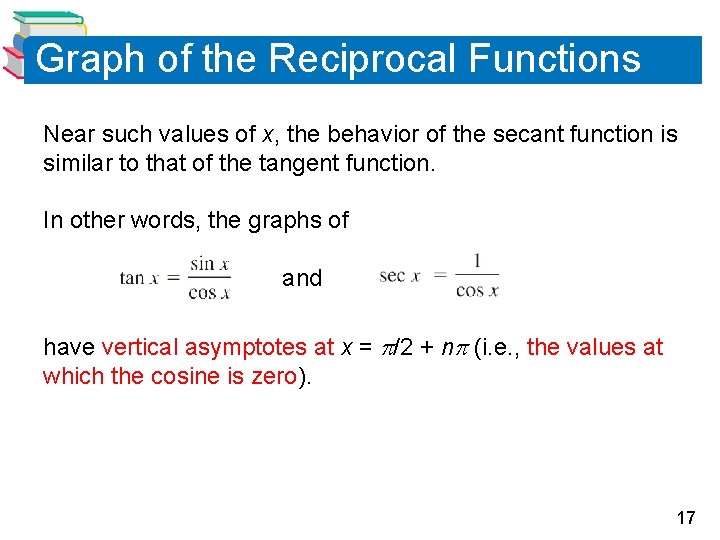 Graph of the Reciprocal Functions Near such values of x, the behavior of the