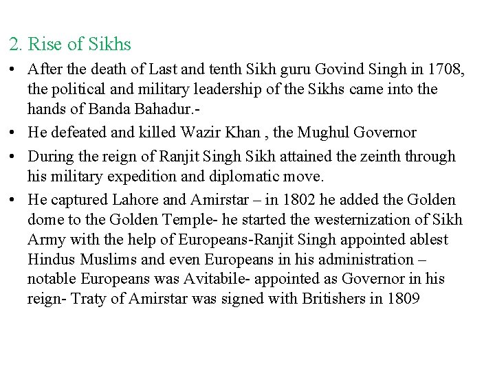 2. Rise of Sikhs • After the death of Last and tenth Sikh guru