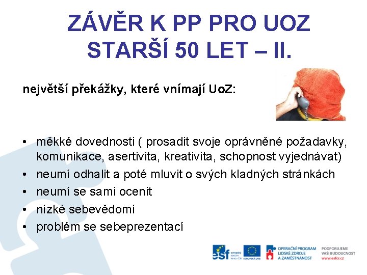 ZÁVĚR K PP PRO UOZ STARŠÍ 50 LET – II. největší překážky, které vnímají