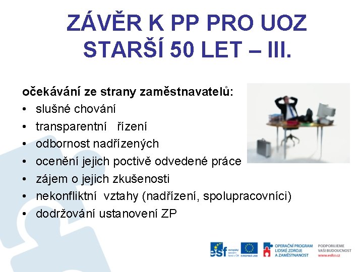 ZÁVĚR K PP PRO UOZ STARŠÍ 50 LET – III. očekávání ze strany zaměstnavatelů: