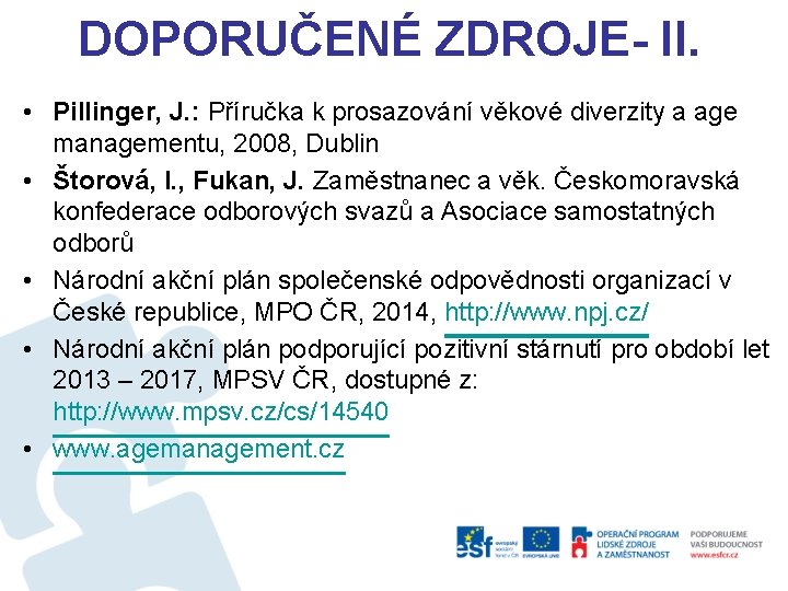 DOPORUČENÉ ZDROJE- II. • Pillinger, J. : Příručka k prosazování věkové diverzity a age