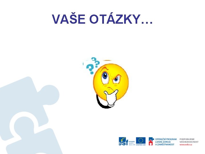 VAŠE OTÁZKY… 