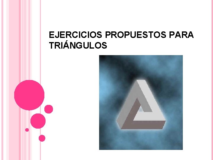 EJERCICIOS PROPUESTOS PARA TRIÁNGULOS 