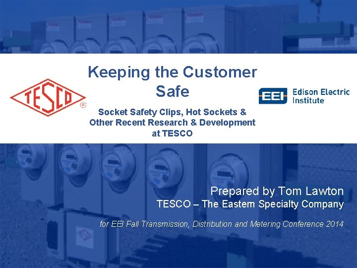 Keeping the Customer Safe Socket Safety Clips, Hot Sockets & Other Recent Research &