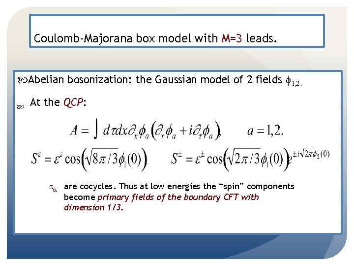 Coulomb-Majorana box model with M=3 leads. Abelian bosonization: the Gaussian model of 2 fields