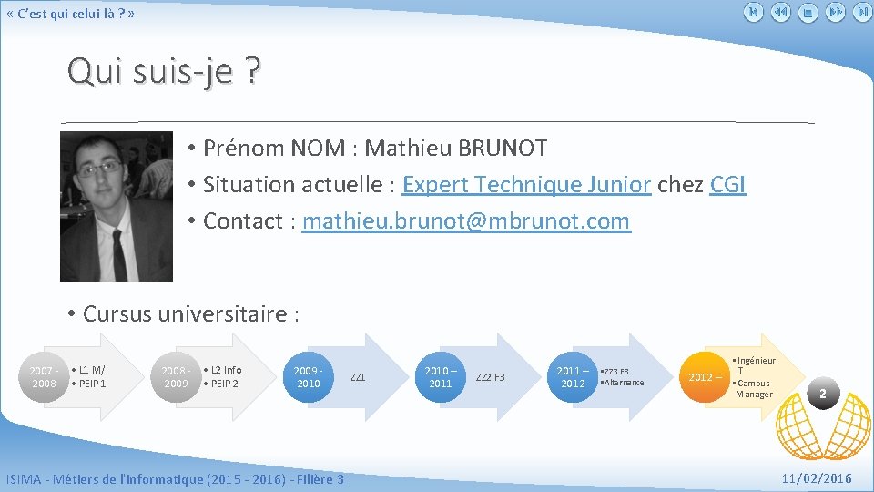  « C’est qui celui-là ? » Qui suis-je ? • Prénom NOM :