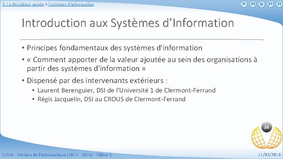 3. La deuxième année » Systèmes d’information Introduction aux Systèmes d’Information • Principes fondamentaux