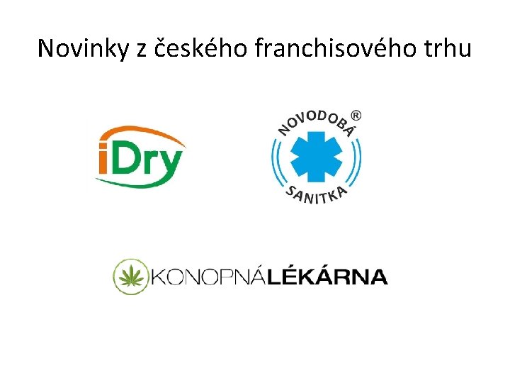 Novinky z českého franchisového trhu 