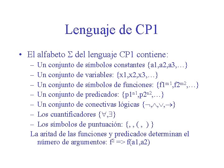 Lenguaje de CP 1 • El alfabeto del lenguaje CP 1 contiene: – Un