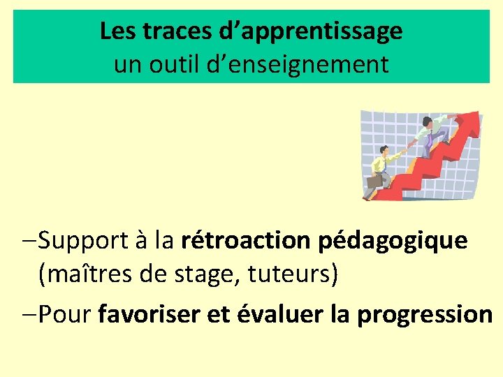 Les traces d’apprentissage un outil d’enseignement – Support à la rétroaction pédagogique (maîtres de