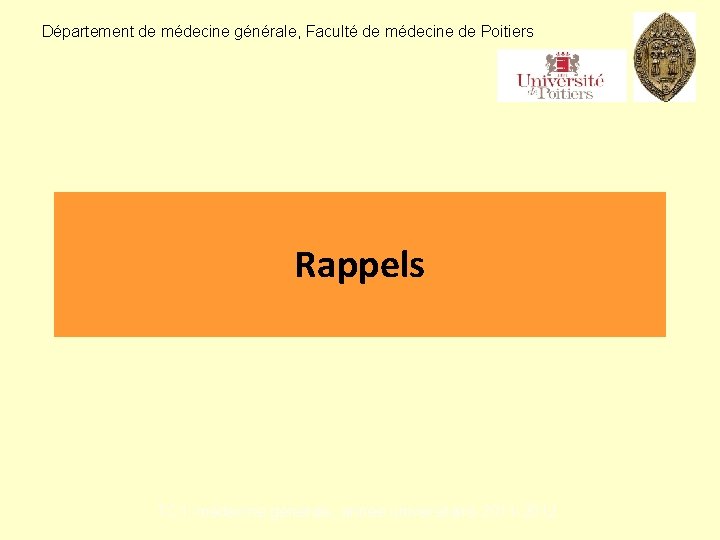 Département de médecine générale, Faculté de médecine de Poitiers Rappels TC 1, médecine générale,