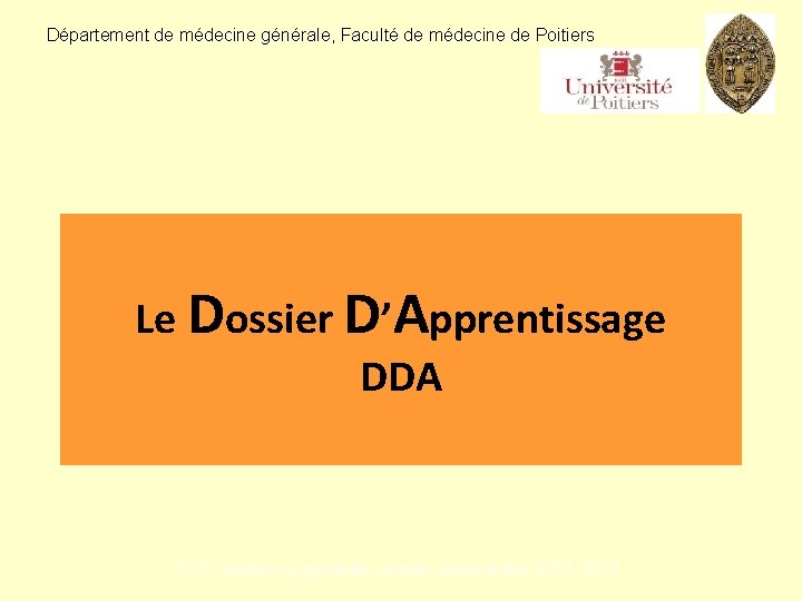 Département de médecine générale, Faculté de médecine de Poitiers Le Dossier D’Apprentissage DDA TC