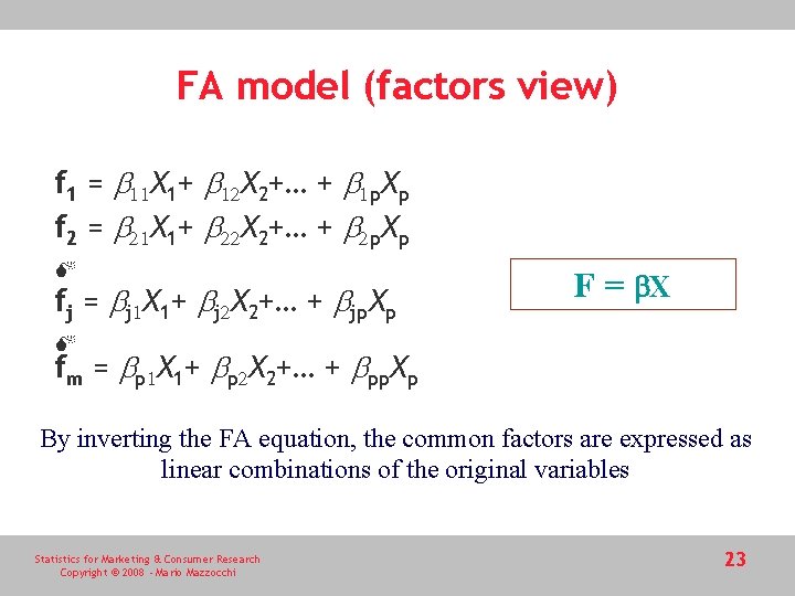 FA model (factors view) f 1 = b 11 X 1+ b 12 X