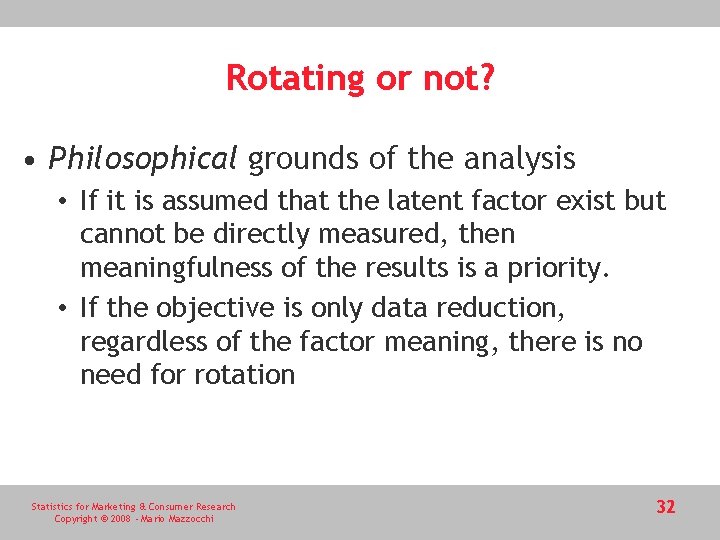 Rotating or not? • Philosophical grounds of the analysis • If it is assumed