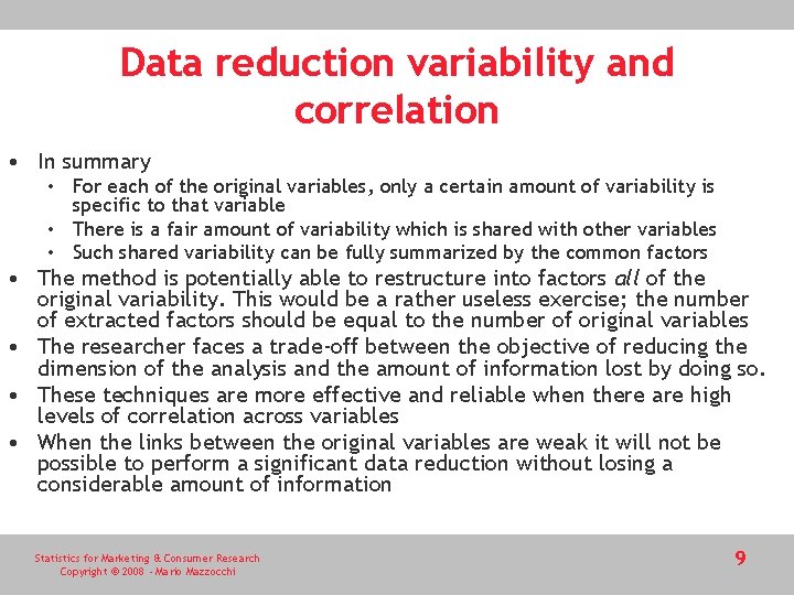 Data reduction variability and correlation • In summary • For each of the original