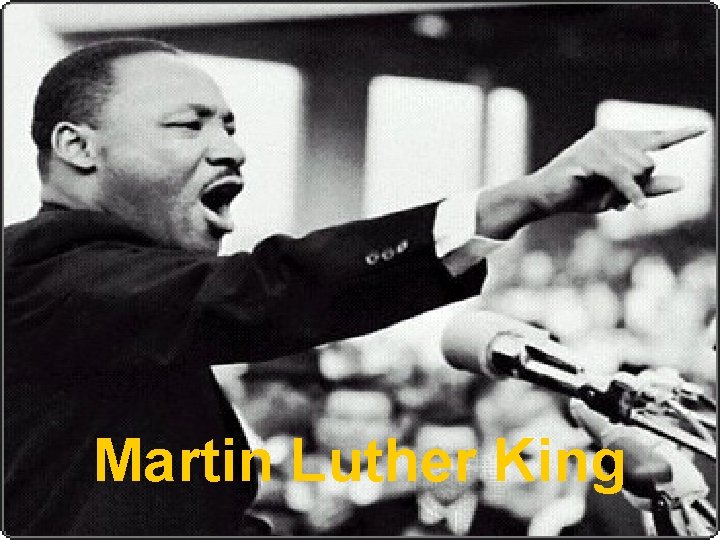 Martin Luther King 