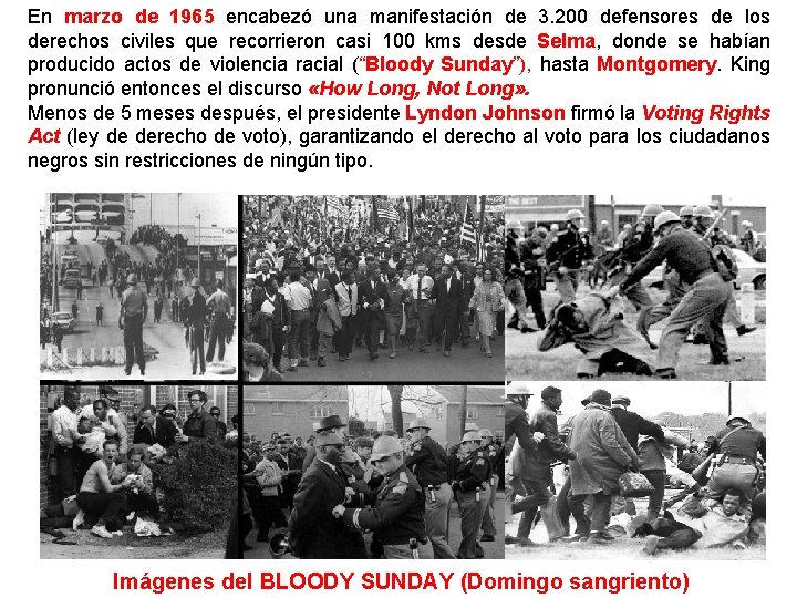 En marzo de 1965 encabezó una manifestación de 3. 200 defensores de los derechos