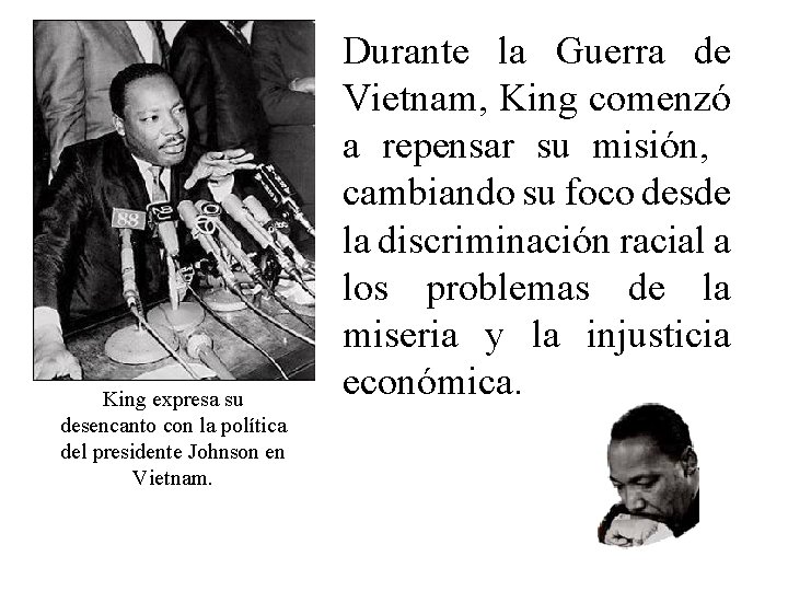 King expresa su desencanto con la política del presidente Johnson en Vietnam. Durante la