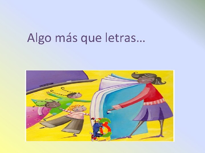 Algo más que letras… 