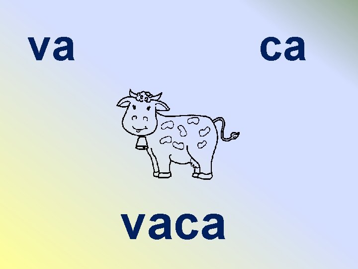 va ca vaca 