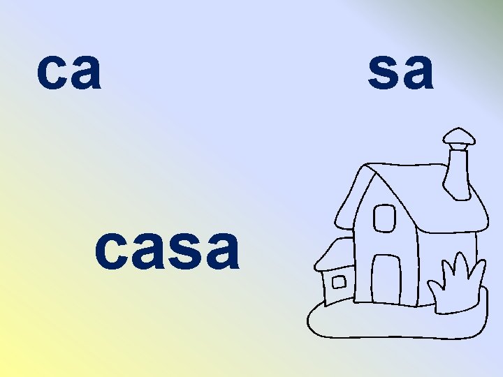 ca casa sa 