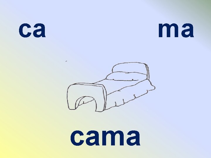 ca ma cama 