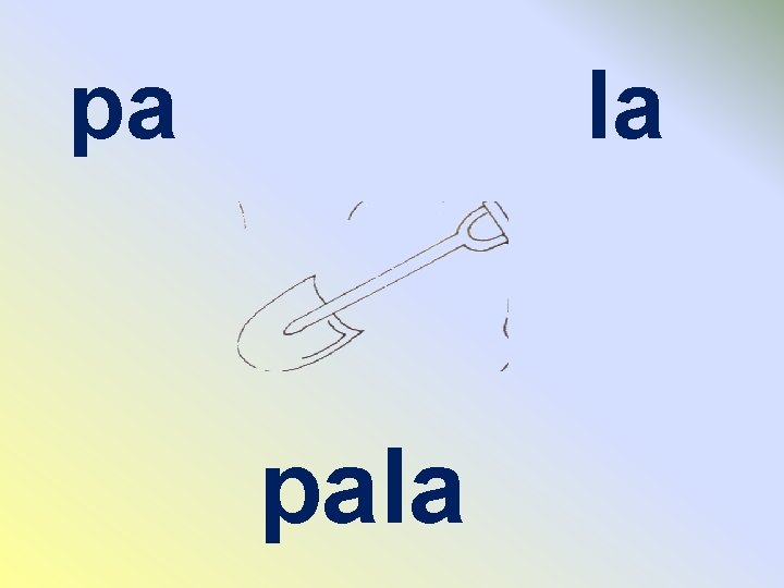 pa la pala 