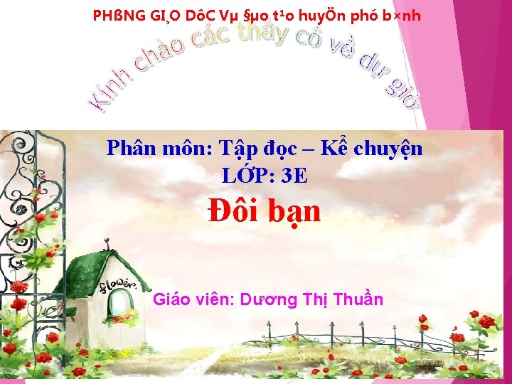 PHßNG GI¸O DôC Vµ §µo t¹o huyÖn phó b×nh Phân môn: Tập đọc –