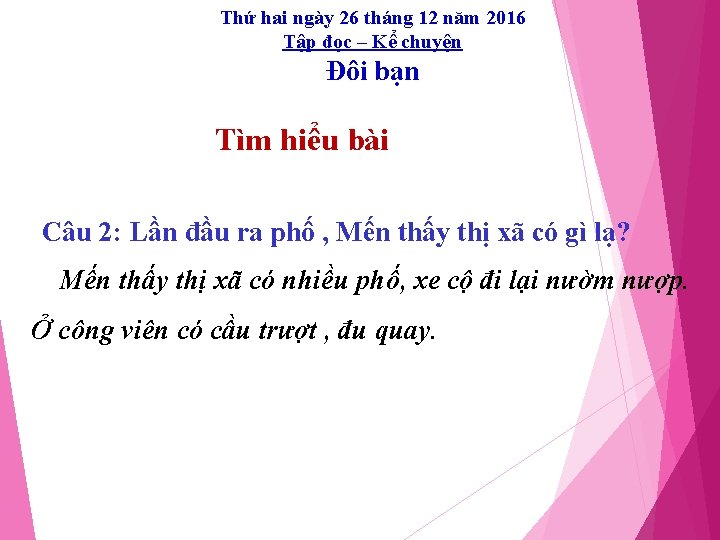 Thứ hai ngày 26 tháng 12 năm 2016 Tập đọc – Kể chuyện Đôi