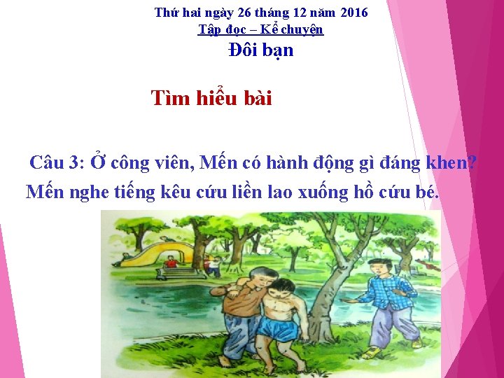 Thứ hai ngày 26 tháng 12 năm 2016 Tập đọc – Kể chuyện Đôi